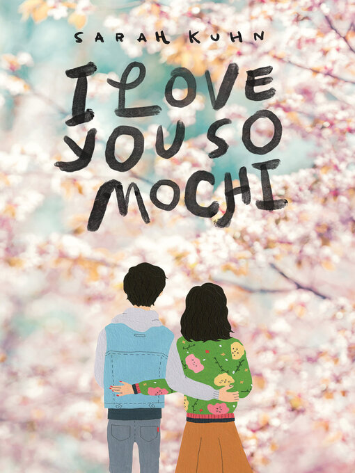 Title details for I Love You So Mochi by Sarah Kuhn - Wait list